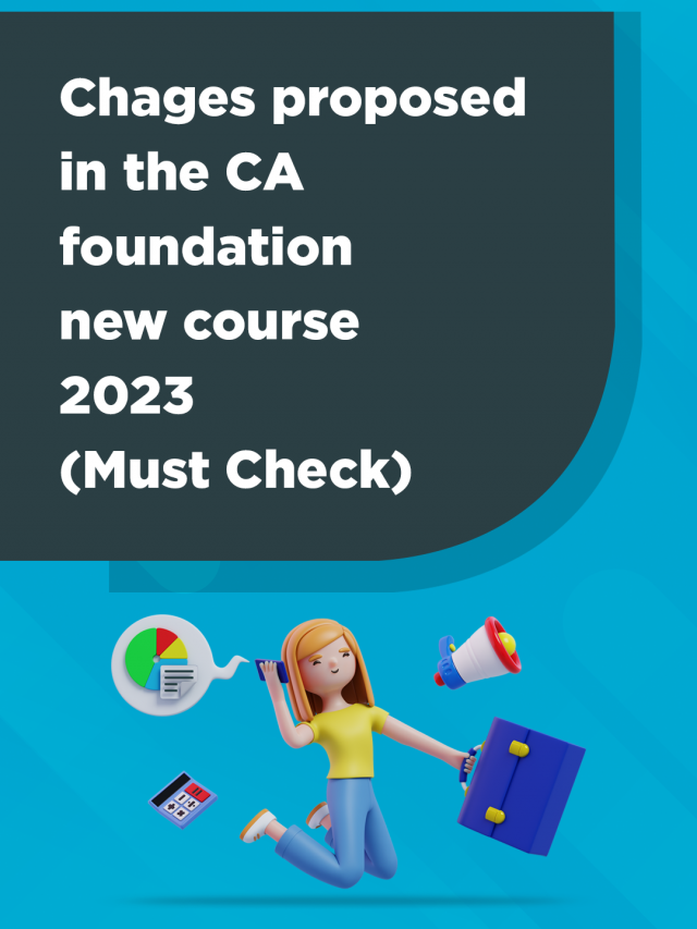Proposed Changes in CA Foundation New Course 2023
